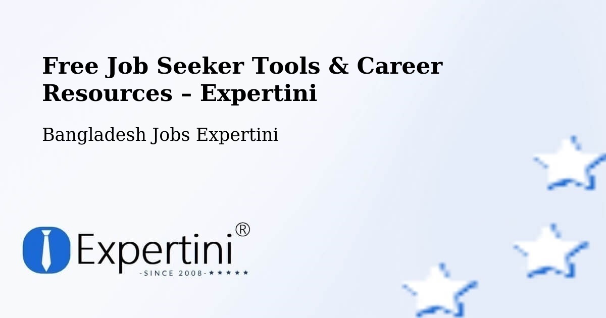 Free Job Seeker Tools & Career Resources – Khagrachhari - Khagrachhari, Bangladesh Jobs Expertini